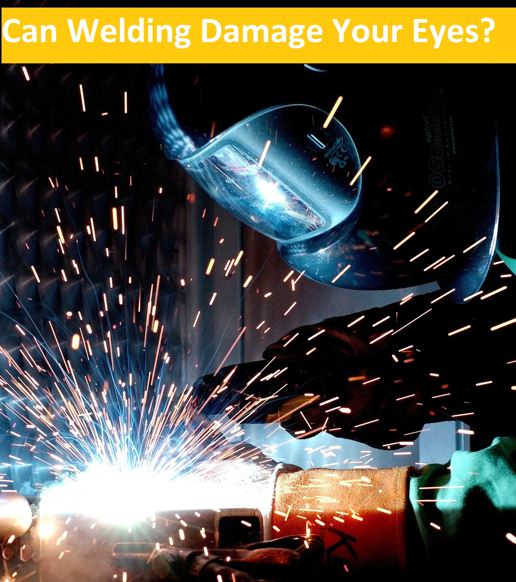 Can welding damage your eyes