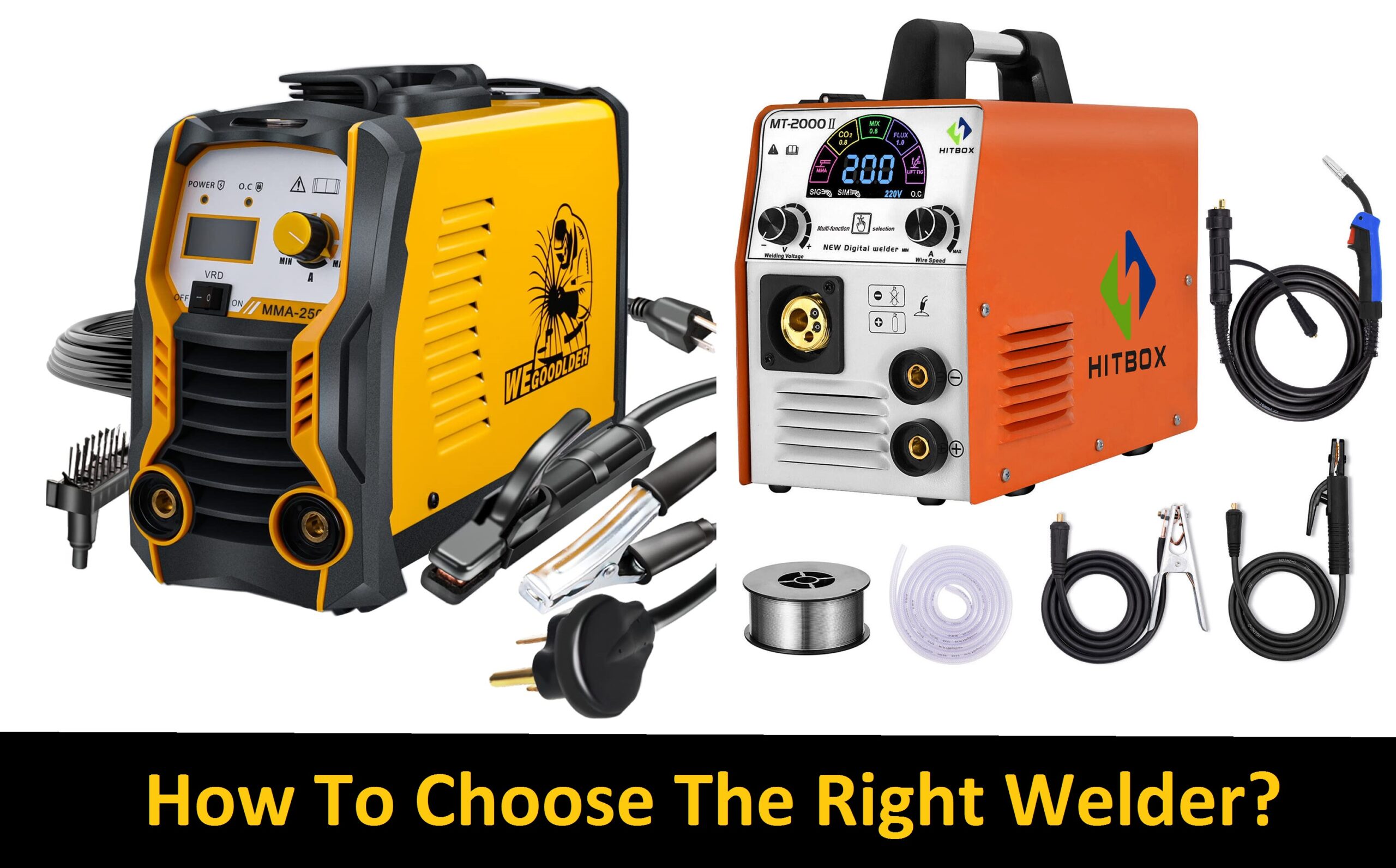 How To Choose The Right Welder