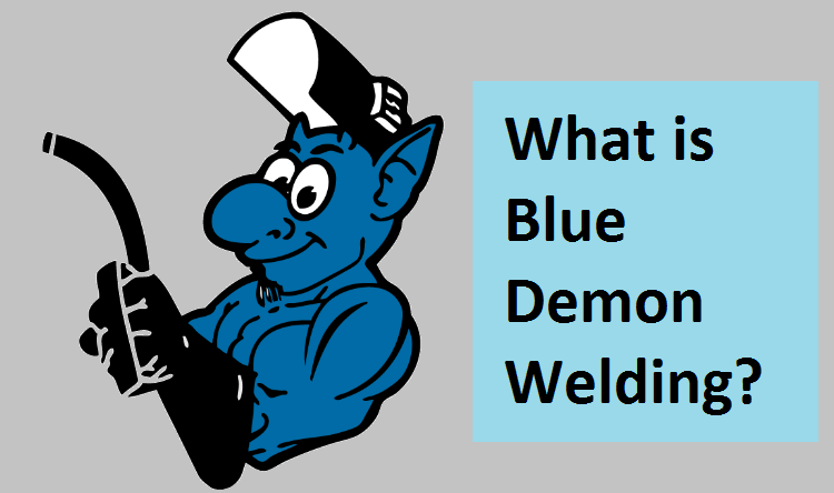 What is Blue Demon Welding