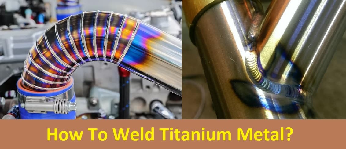 How To Weld Titanium Metal