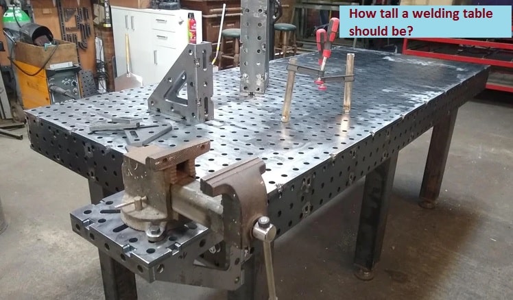How tall a welding table should be