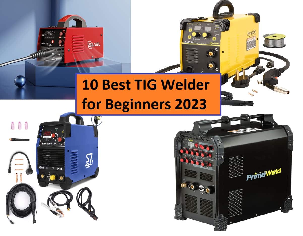 10 Best TIG Welder for Beginners 2023